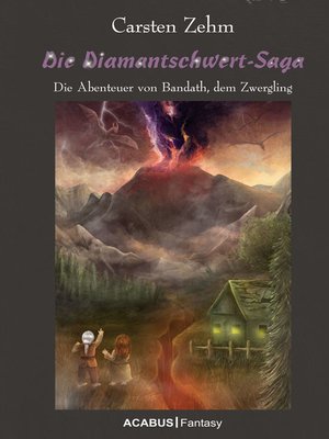cover image of Die Diamantschwert-Saga. Die Abenteuer von Bandath, dem Zwergling